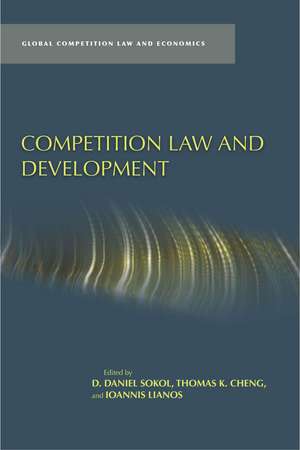 Competition Law and Development de D. Sokol