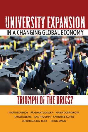 University Expansion in a Changing Global Economy: Triumph of the BRICs? de Martin Carnoy