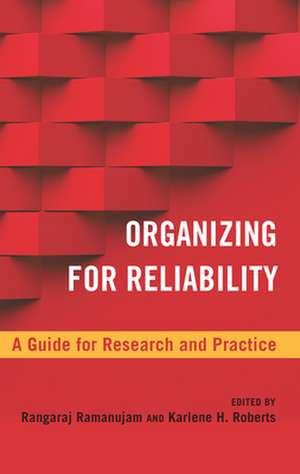 Organizing for Reliability de Ranga Ramanujam