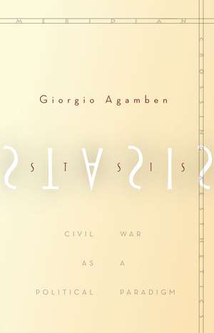 Stasis: Civil War as a Political Paradigm de Giorgio Agamben