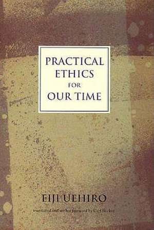 Practical Ethics for Our Time de Eiji Uehiro