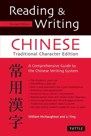 Reading & Writing Chinese Traditional Character Edition: A Comprehensive Guide to the Chinese Writing System de William McNaughton