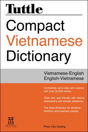 Tuttle Compact Vietnamese Dictionary: Vietnamese-English English-Vietnamese de Phan Van Giuong