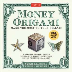 Money Origami Kit: Make the Most of Your Dollar: Origami Book with 60 Origami Paper Dollars, 21 Projects and Instructional Video Downloads de Michael G. LaFosse