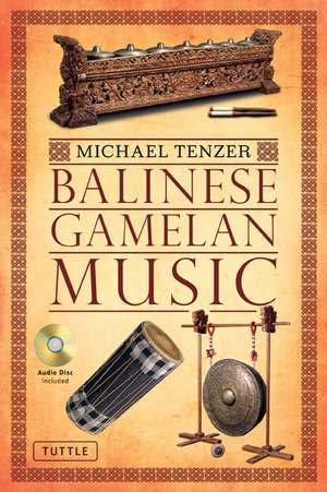 Balinese Gamelan Music de Michael Tenzer