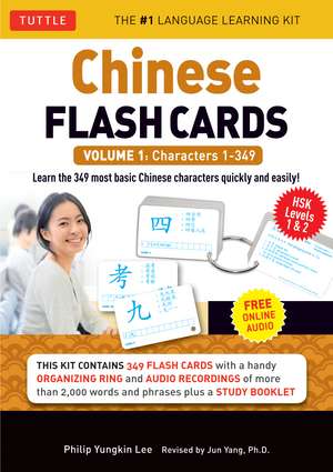 Chinese Flash Cards Kit Volume 1: HSK Levels 1 & 2 Elementary Level: Characters 1-349 (Online Audio for each word Included) de Philip Yungkin Lee