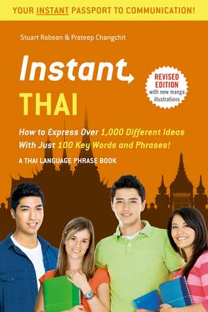 Instant Thai: How to Express 1,000 Different Ideas with Just 100 Key Words and Phrases! (A Thai Phrasebook & Dictionary) de Stuart Robson