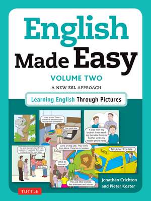 English Made Easy Volume Two: British Edition: A New ESL Approach: Learning English Through Pictures de Jonathan Crichton