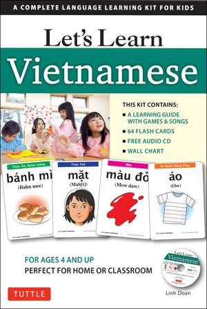 Let's Learn Vietnamese Kit: A Complete Language Learning Kit for Kids (64 Flash Cards, Free Online Audio, Games & Songs, Learning Guide and Wall Chart) de Linh Doan