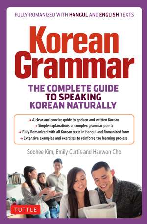 Korean Grammar: The Complete Guide to Speaking Korean Naturally de Soohee Kim