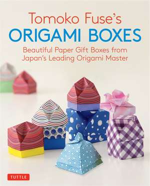 Tomoko Fuse's Origami Boxes: Beautiful Paper Gift Boxes from Japan's Leading Origami Master (Origami Book with 30 Projects) de Tomoko Fuse