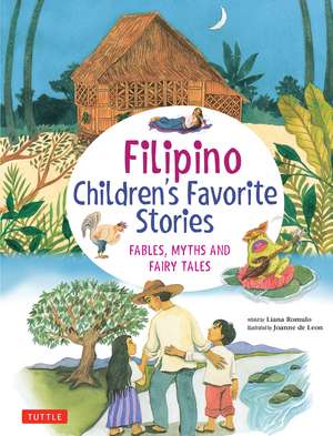 Filipino Children's Favorite Stories: Fables, Myths and Fairy Tales de Liana Romulo