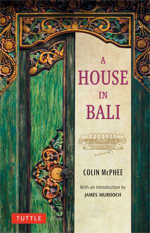 A House in Bali de Colin McPhee