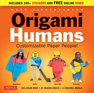 Origami Humans Kit: Customizable Paper People! (Full-color Book, 64 Sheets of Origami Paper, 100+ Stickers & Video Tutorials) de Marc Kirschenbaum