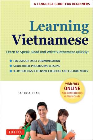 Learning Vietnamese: Learn to Speak, Read and Write Vietnamese Quickly! (Free Online Audio & Flash Cards) de Bac Hoai Tran