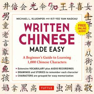 Written Chinese Made Easy: A Beginner's Guide to Learning 1,000 Chinese Characters (Online Audio) de Michael L. Kluemper