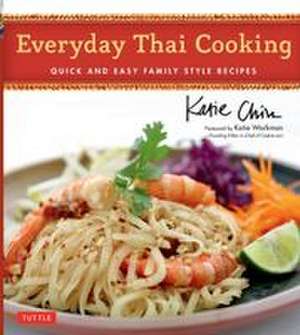 Everyday Thai Cooking de Katie Chin