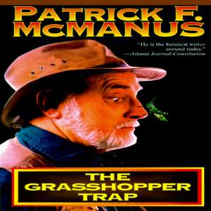 The Grasshopper Trap de Patrick F. McManus