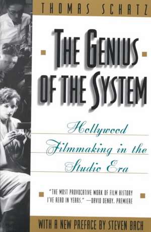 The Genius of the System: Hollywood Filmmaking in the Studio Era de Steven Bach