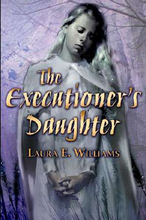 The Executioner's Daughter de Laura E. Williams