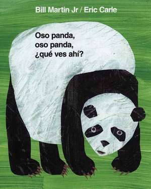 Oso Panda, Oso Panda, Que Ves Ahi? = Panda Bear, Panda Bear, What Do You See? de Paul R. Martin