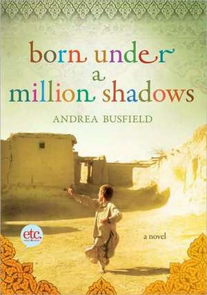 Born Under a Million Shadows de Andrea Busfield