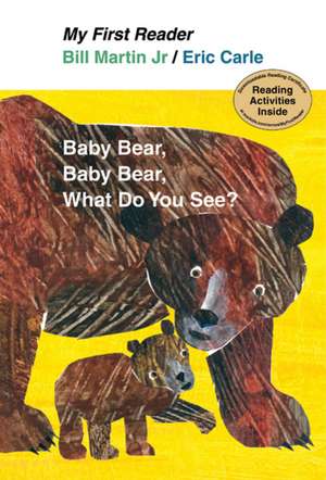 Baby Bear, Bear Bear, What Do You See? de Paul R. Martin