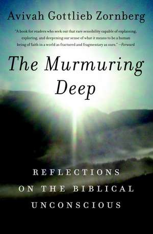 The Murmuring Deep de Avivah Gottlieb Zornberg