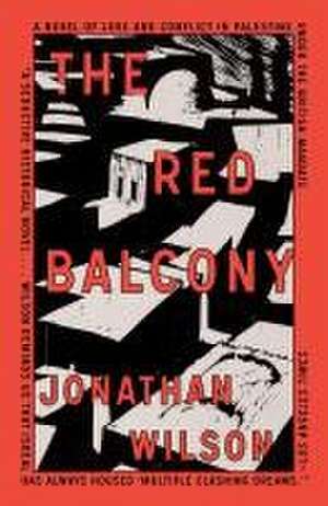 The Red Balcony de Jonathan Wilson