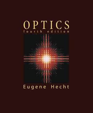 Optics: United States Edition de Eugene Hecht