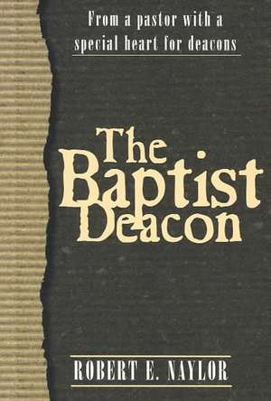 The Baptist Deacon de Robert E. Naylor