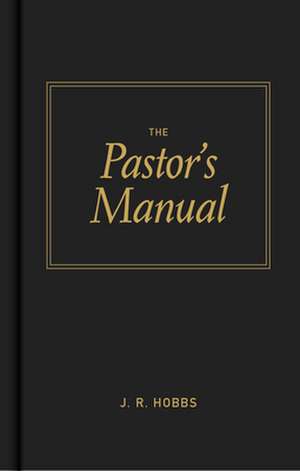 The Pastor's Manual de James R. Hobbs