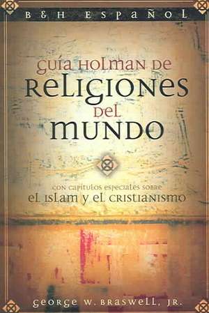 Guia Holman de Religiones del Mundo de George W. Braswell