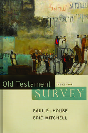 Old Testament Survey de Paul R. House