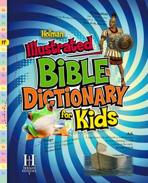 Holman Illustrated Bible Dictionary for Kids de Landry R. Holmes