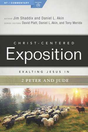 Exalting Jesus in 2 Peter, Jude de James Shaddix