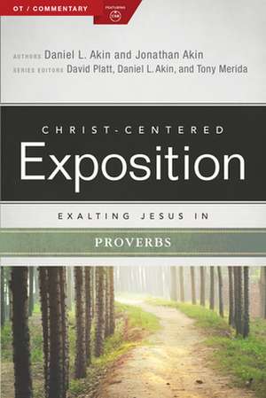 Exalting Jesus in Proverbs de Jonathan Akin