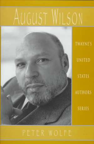 United States Authors Series: August Wilson de Peter Wolfe