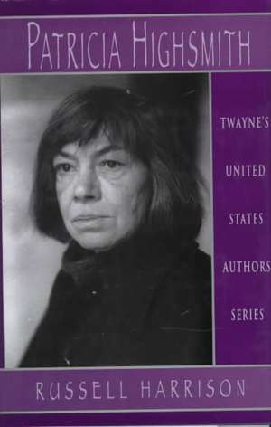 United States Authors Series: Patricia Highsmith de Russell Harrison