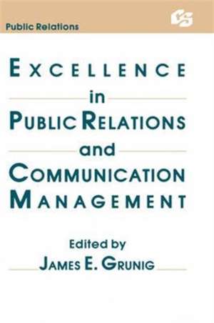 Excellence in Public Relations and Communication Management de James E. Grunig