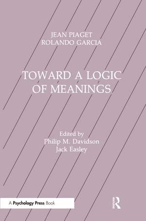 Toward A Logic of Meanings de Jean Piaget