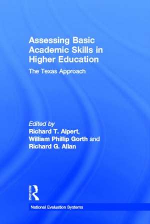 Assessing Basic Academic Skills in Higher Education: The Texas Approach de Richard T. Alpert