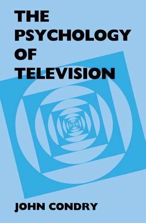 The Psychology of Television de John Condry