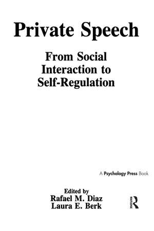 Private Speech: From Social Interaction To Self-regulation de Rafael M. Diaz