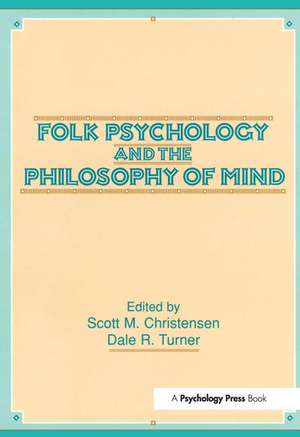 Folk Psychology and the Philosophy of Mind de Scott M. Christensen