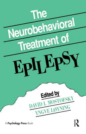 The Neurobehavioral Treatment of Epilepsy de David I. Mostofsky