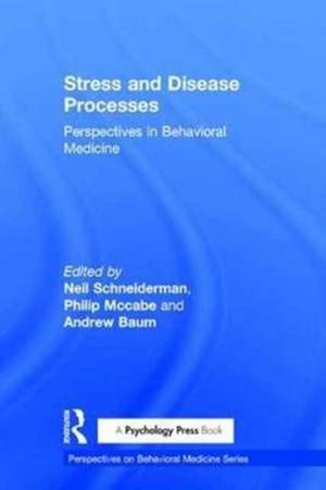 Stress and Disease Processes: Perspectives in Behavioral Medicine de Neil Schneiderman