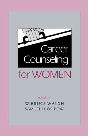 Career Counseling for Women de W. Bruce Walsh