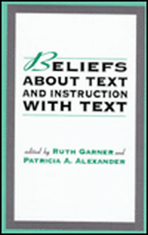 Beliefs about Text and Instruction with Text: Learning, Development, and Response to Brain Insults de Ruth Garner