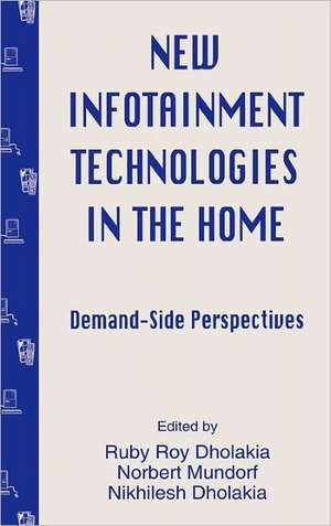 New infotainment Technologies in the Home: Demand-side Perspectives de Ruby Roy Dholakia